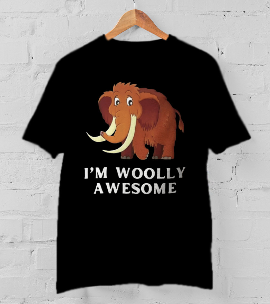 I'm Woolly Awesome Cartoon Mammoth T-Shirt