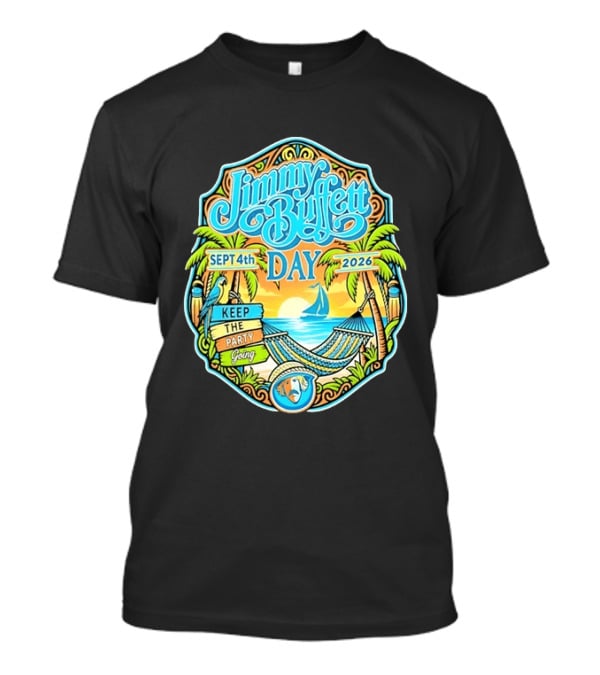 Jimmy Buffett Day Sept 4th 2026 Keep The Party Going Tropical Beach Hammock Scene T-Shirt