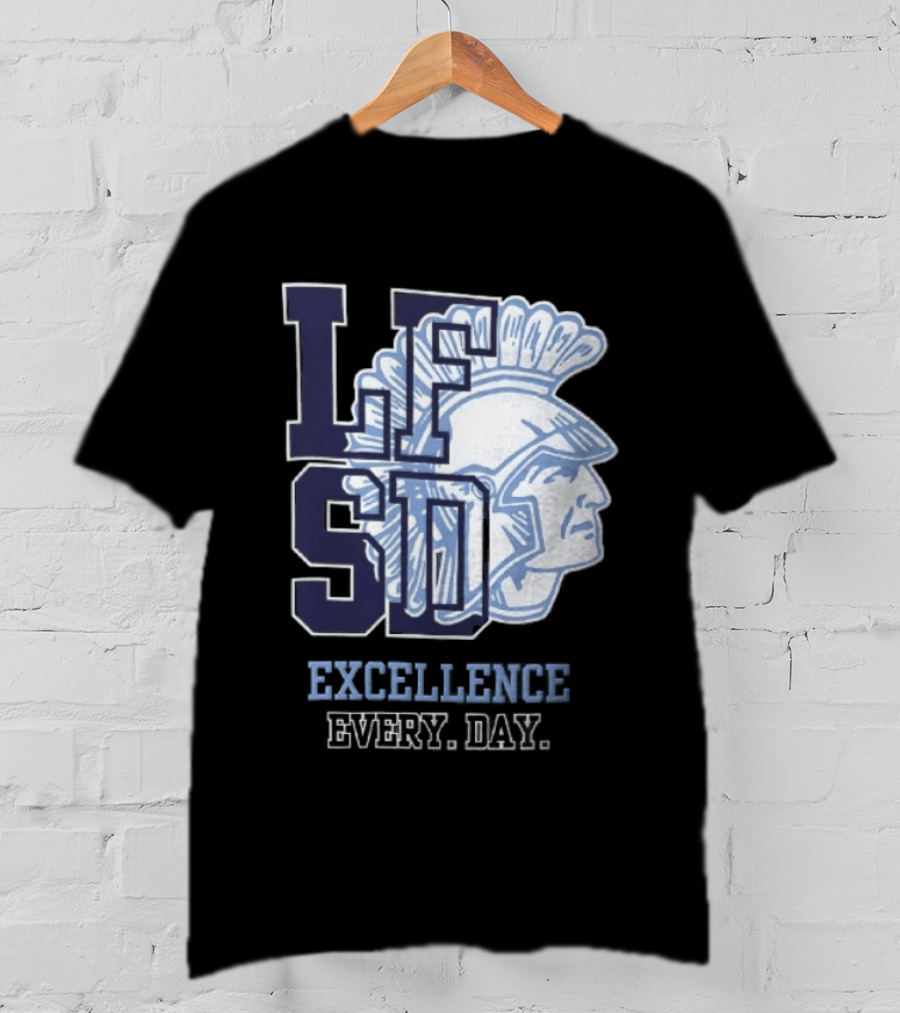 LFSD Trojans Lake Forest School District Excellence Every Day T-Shirt