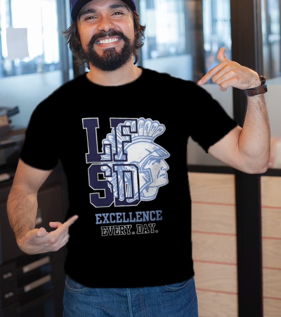 LFSD Trojans Lake Forest School District Excellence Every Day T-Shirt
