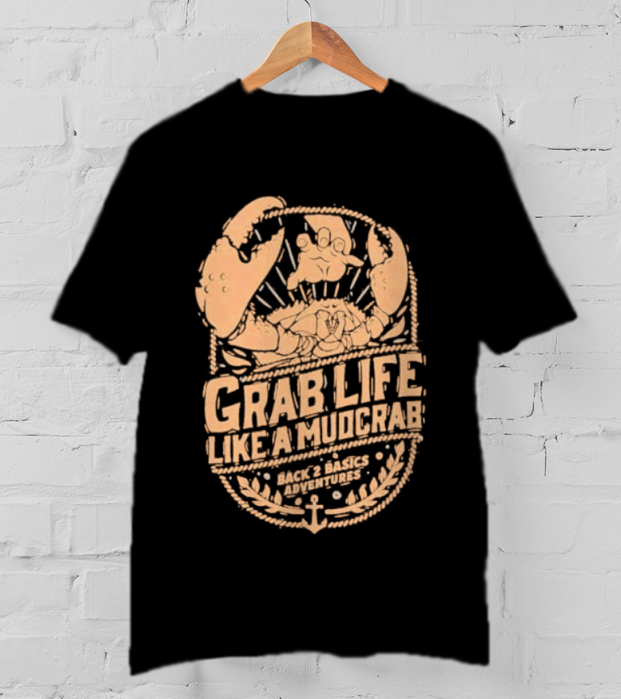Grab Life Like A Mudcrab Back 2 Basics Adventures Anchor Sunburst T-Shirt