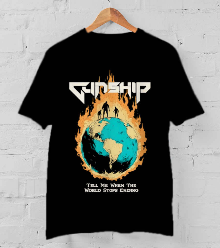 Gunship Tell Me When The World Stops Ending Flaming Earth T-Shirt