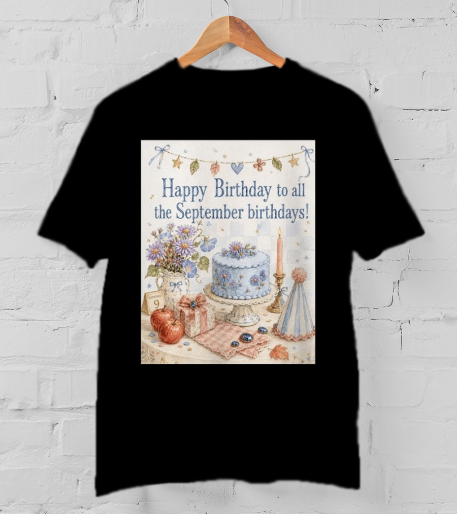 Happy Birthday To All The September Birthdays With Cake And Flowers Celebration T-Shirt
