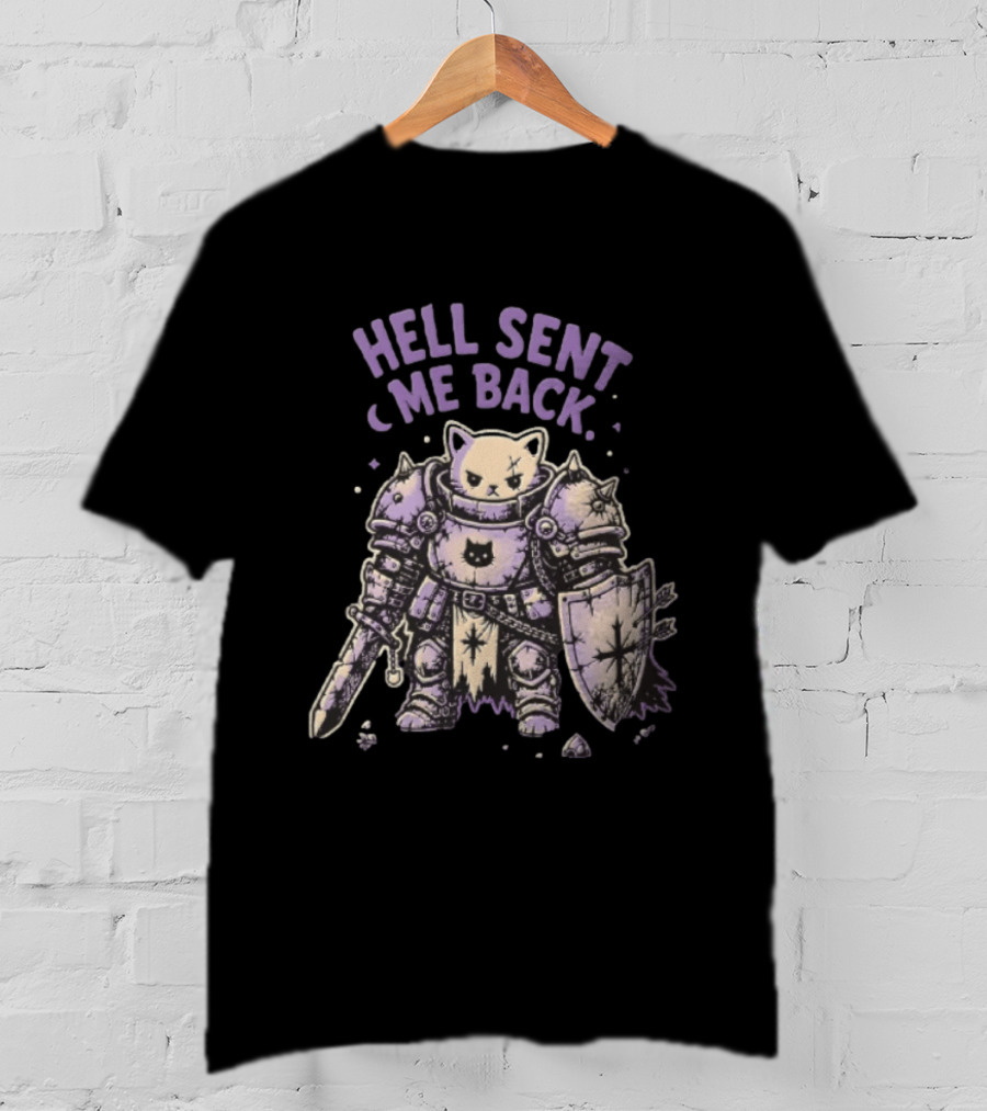 Hell Sent Me Back Armored Knight Cat Sword Shield T-Shirt