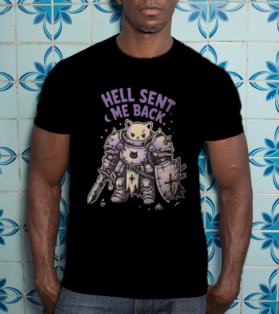 Hell Sent Me Back Armored Knight Cat Sword Shield T-Shirt