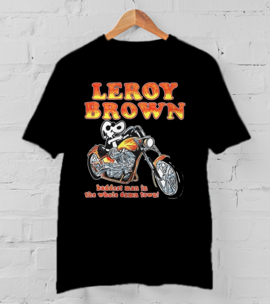 Leroy Brown Itsagreatdaytobeawarrior Store Junkyard Dog Baddest Man In The Whole Damn Town T-Shirt