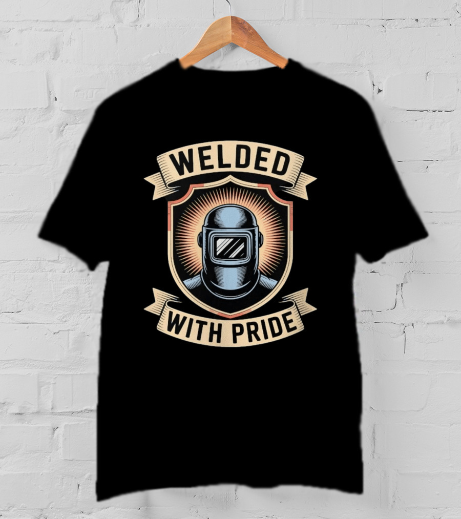Welded With Pride Welding Shield Helmet T-Shirt