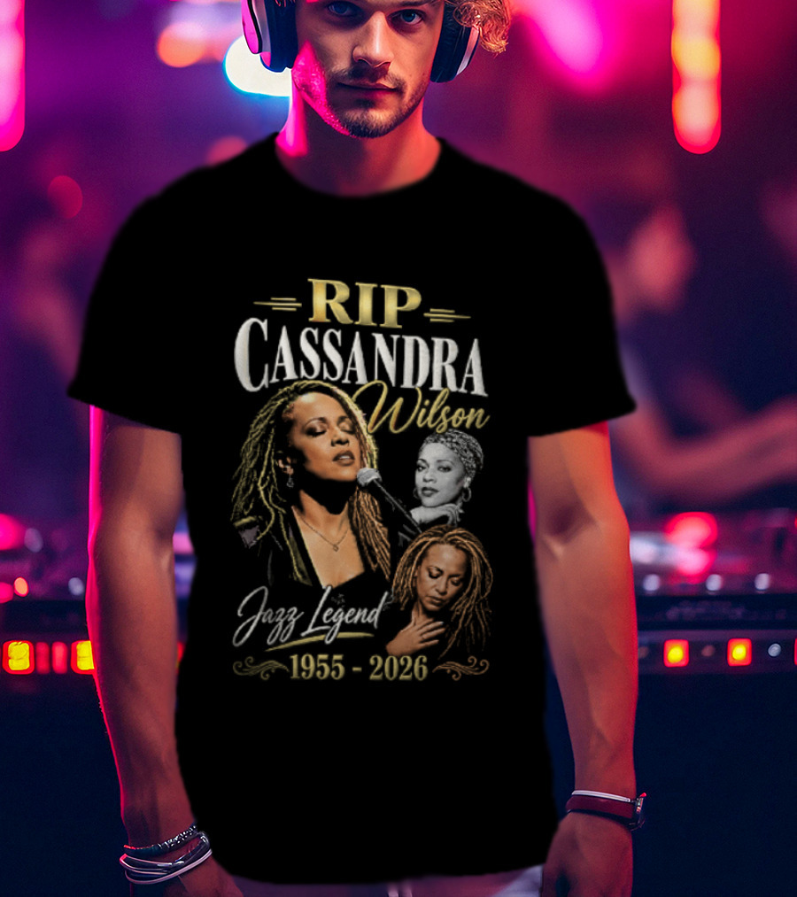RIP Cassandra Wilson Jazz Legend 1955 2026 T-Shirt