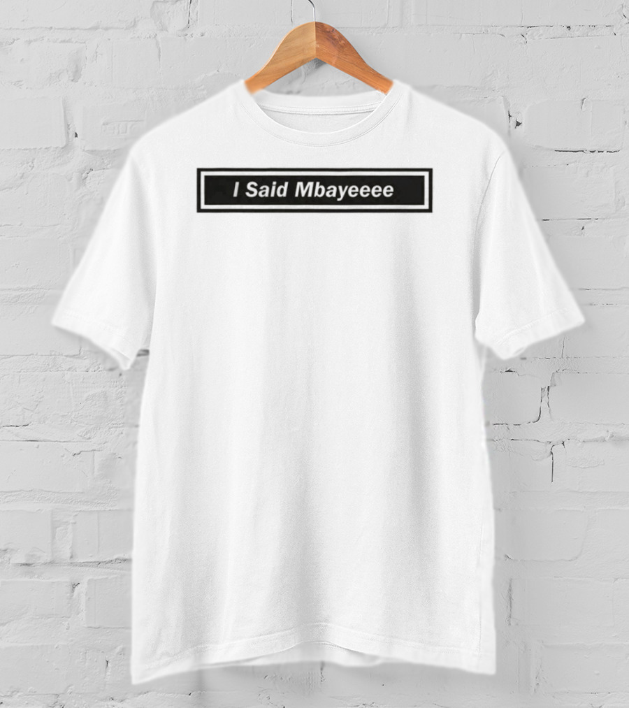 Aston Villa Ibrahim Mbaye I Said Mbayeeee T-Shirt
