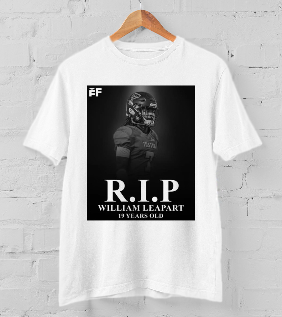 R.I.P William Leapart Tustin Football Player 19 Years Old T-Shirt