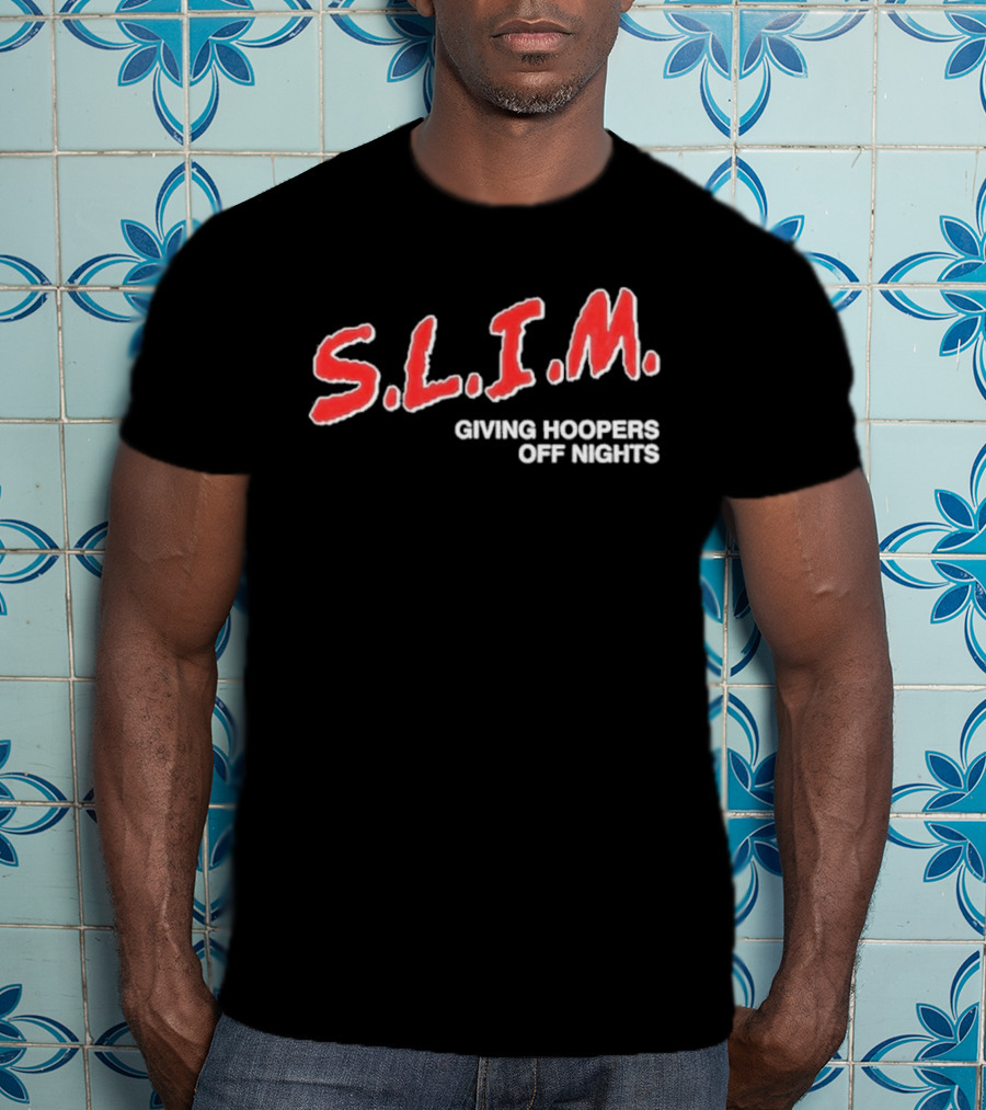 S.L.I.M. Giving Hoopers Off Nights Basketball T-Shirt