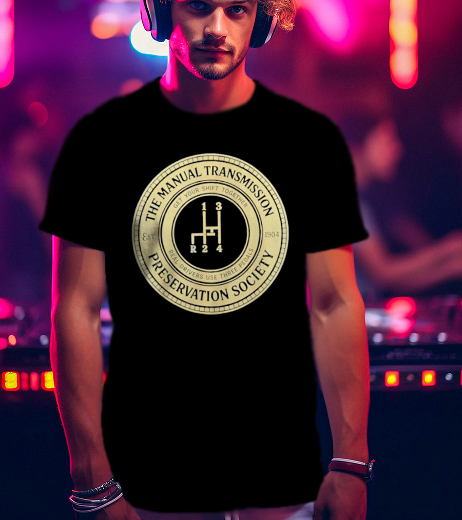 The Manual Transmission Est 1904 Preservation Society Vintage Gear Shift T-Shirt