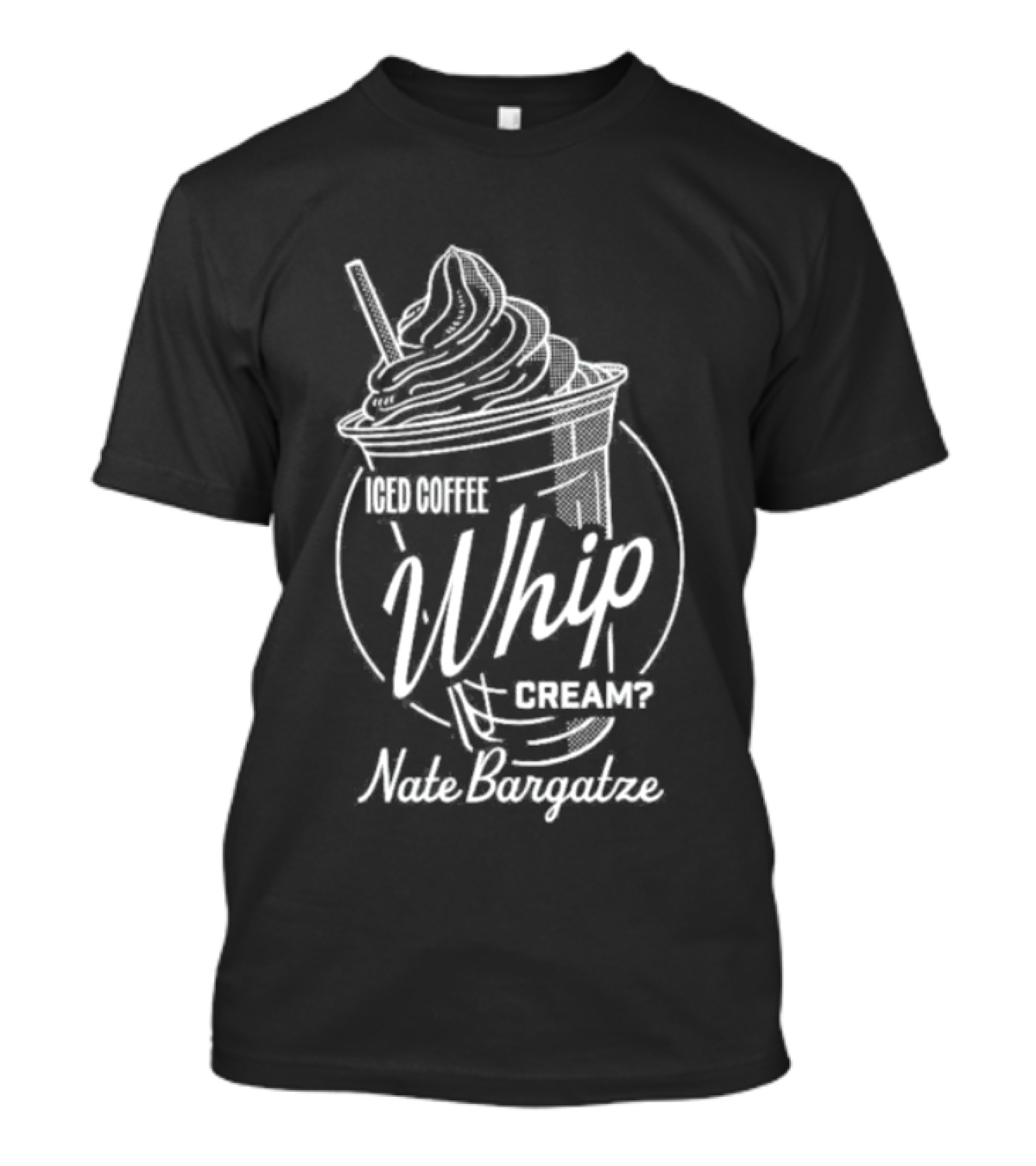 Nate Bargatze Iced Coffee Whip Cream Comedy Bit T-Shirt