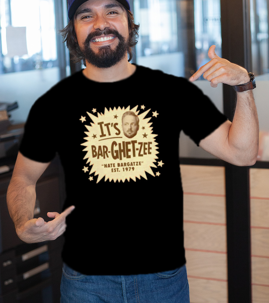 It's Bar Ghet Zee Nate Bargatze Est 1979 T-Shirt
