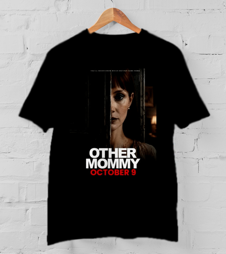 Other Mommy Movie Release October 9 2026 Who Came Home T-Shirt