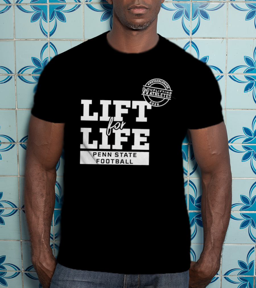 Penn State Football Lift For Life Uplifting Athletes 2026 Initiative T-Shirt