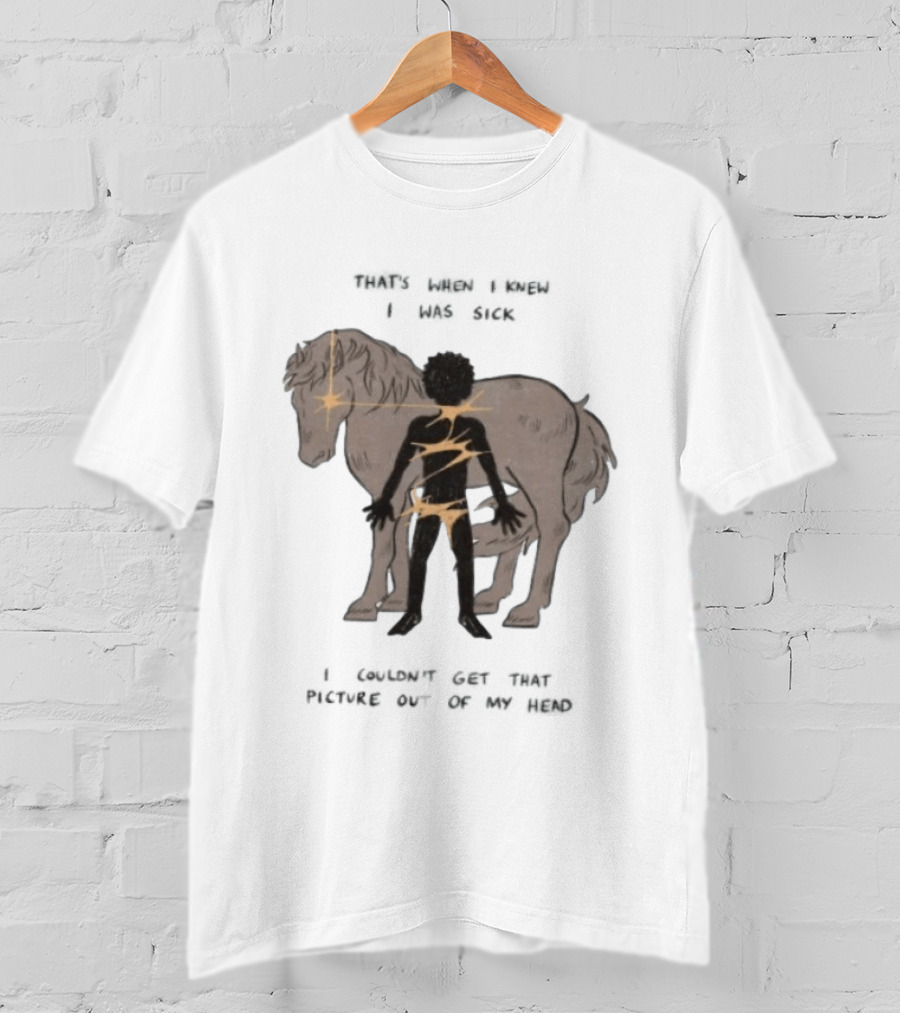 That's When I Knew I Was Sick I Couldn't Get That Picture Out Of My Head Horse And Figure With Lightning Strikes T-Shirt