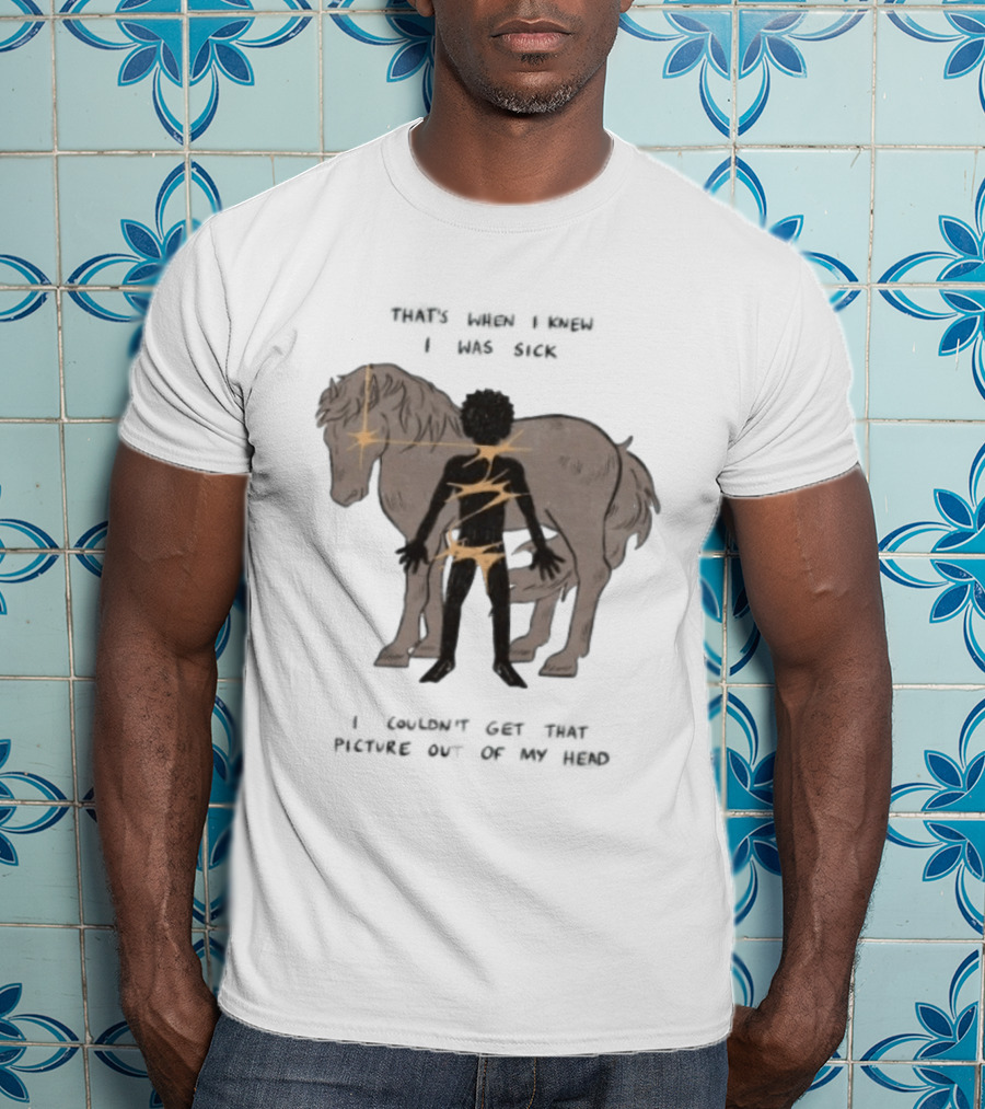 That's When I Knew I Was Sick I Couldn't Get That Picture Out Of My Head Horse And Figure With Lightning Strikes T-Shirt