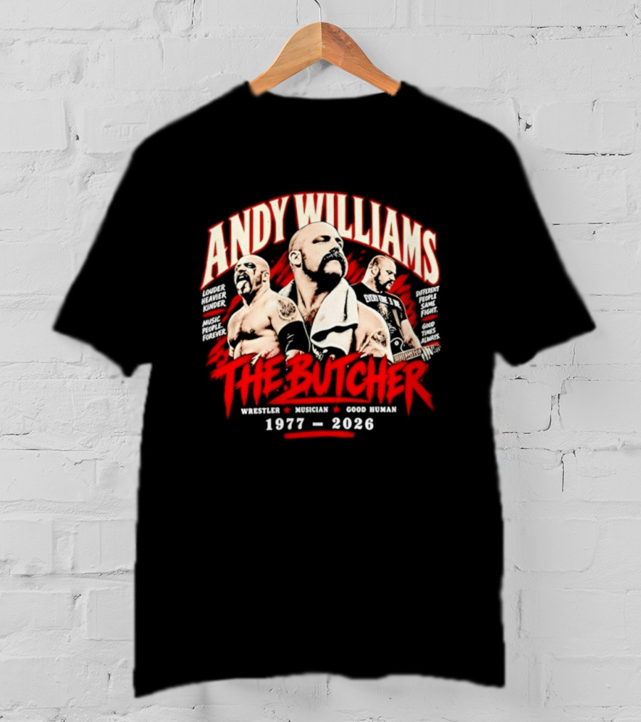 Andy Williams The Butcher Wrestler Musician Good Human 1977 2026 T-Shirt