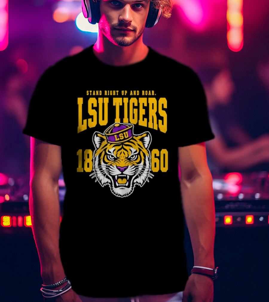 LSU Tigers Stand Right Up And Roar 1860 T-Shirt