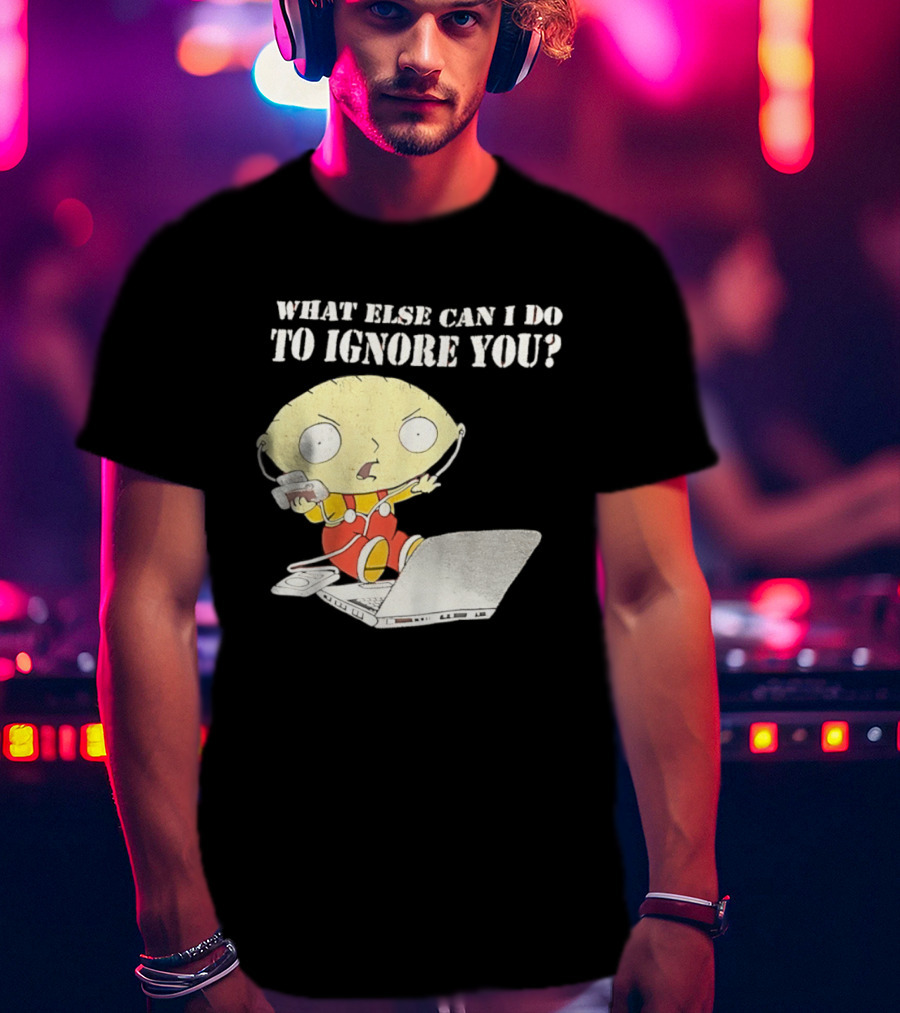 Stewie Griffin What Else Can I Do To Ignore You Laptop Headphones T-Shirt