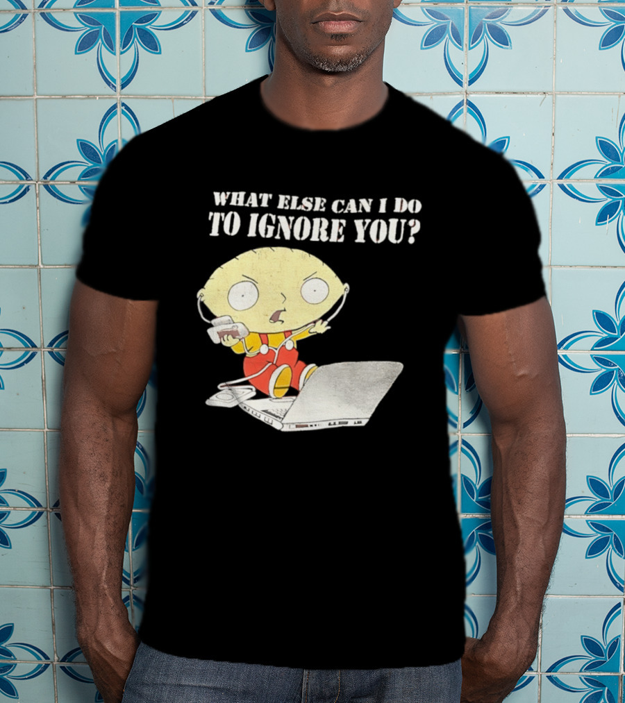Stewie Griffin What Else Can I Do To Ignore You Laptop Headphones T-Shirt
