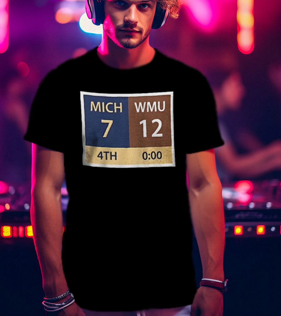 Michigan 7 WMU 12 4th Quarter Scoreboard T-Shirt