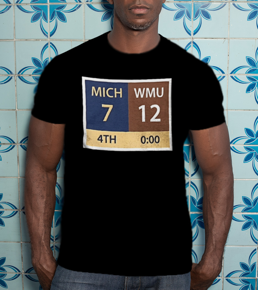 Michigan 7 WMU 12 4th Quarter Scoreboard T-Shirt