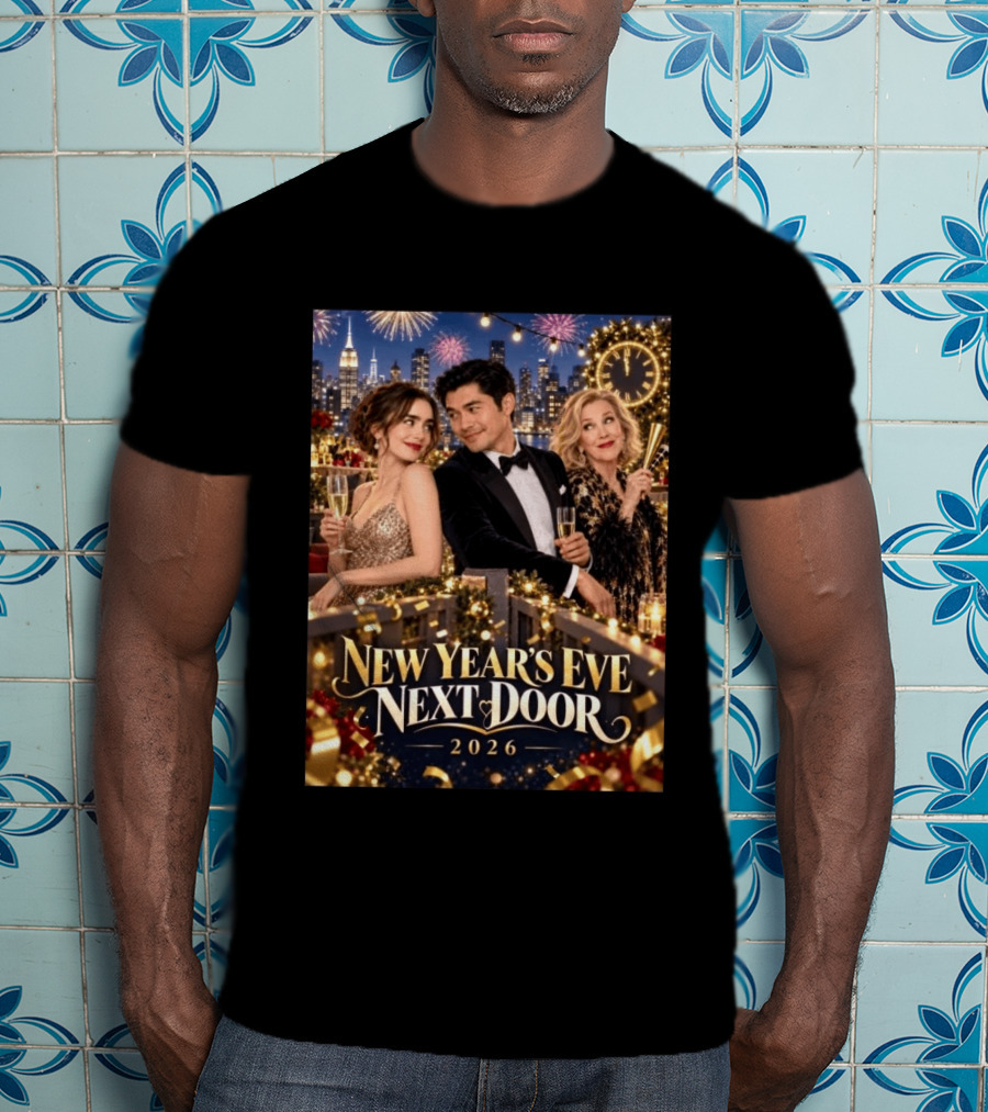 New Year's Eve Next Door 2026 Celebration With Charming Guests And Fireworks T-Shirt