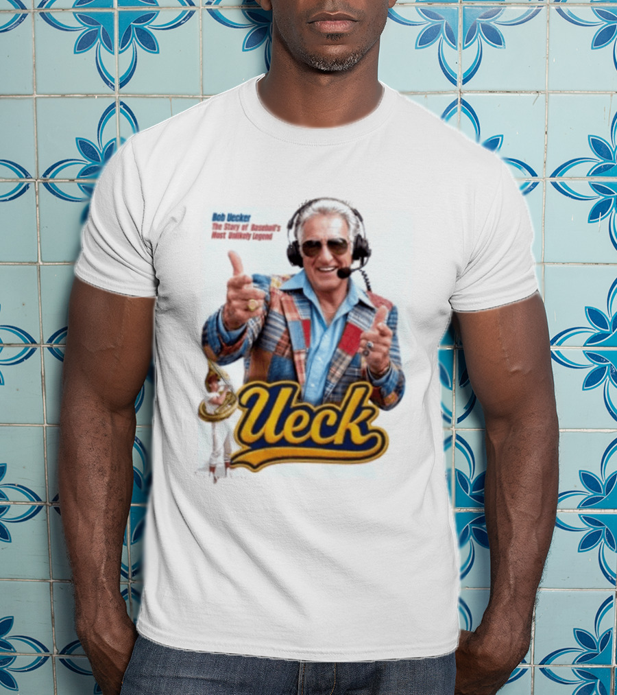Bob Uecker Ueck The Story Of Baseball's Most Unlikely Legend T-Shirt