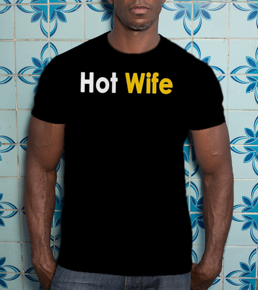 Hot Wife Relationship Couple Marriage T-Shirt