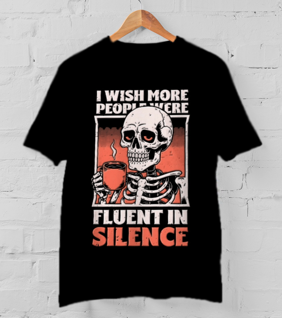 Fluent In Silence Skeleton Holding Coffee Distressed T-Shirt