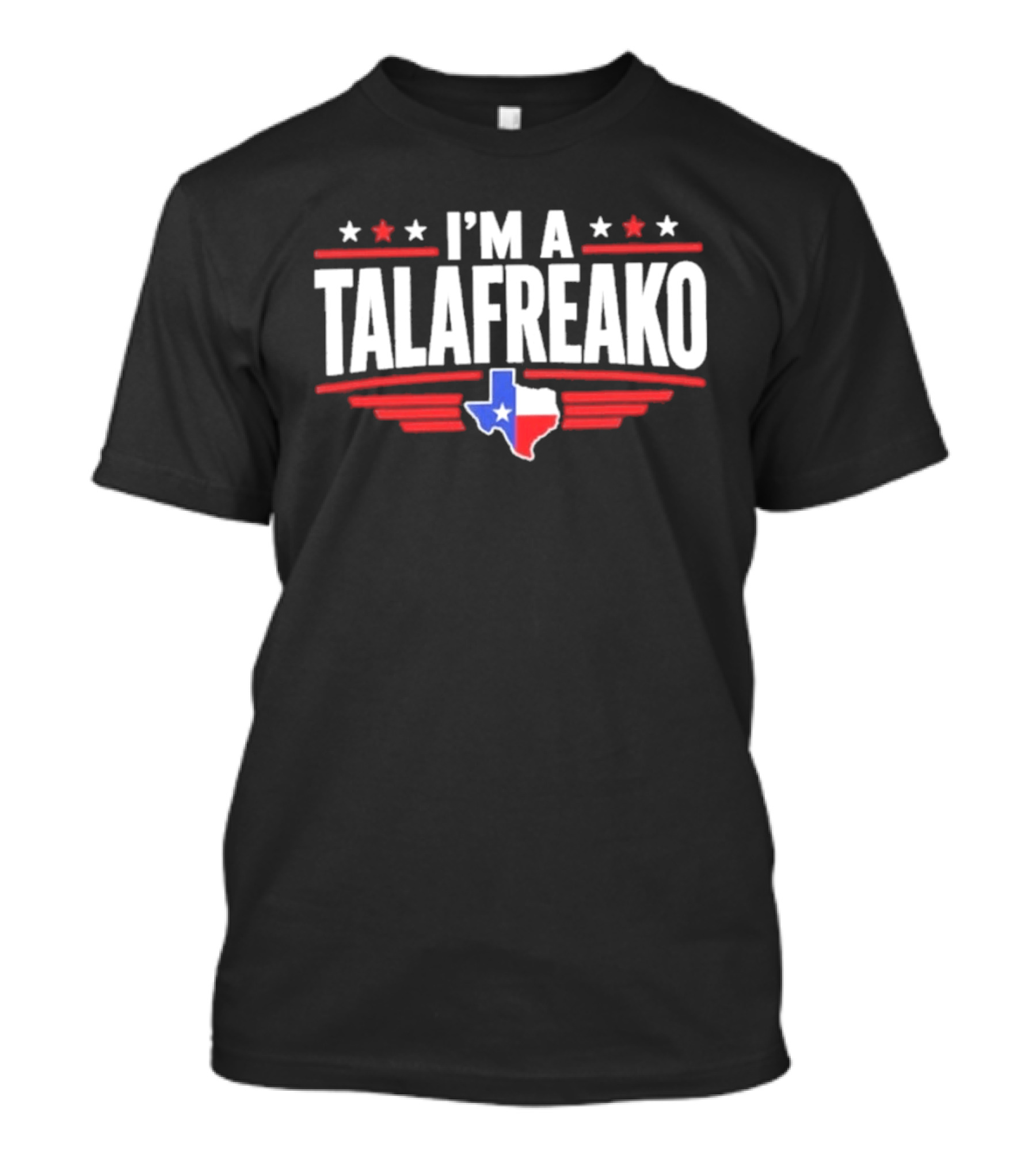 I'm A Talafreako Texas Map Stars Red White Blue T-Shirt