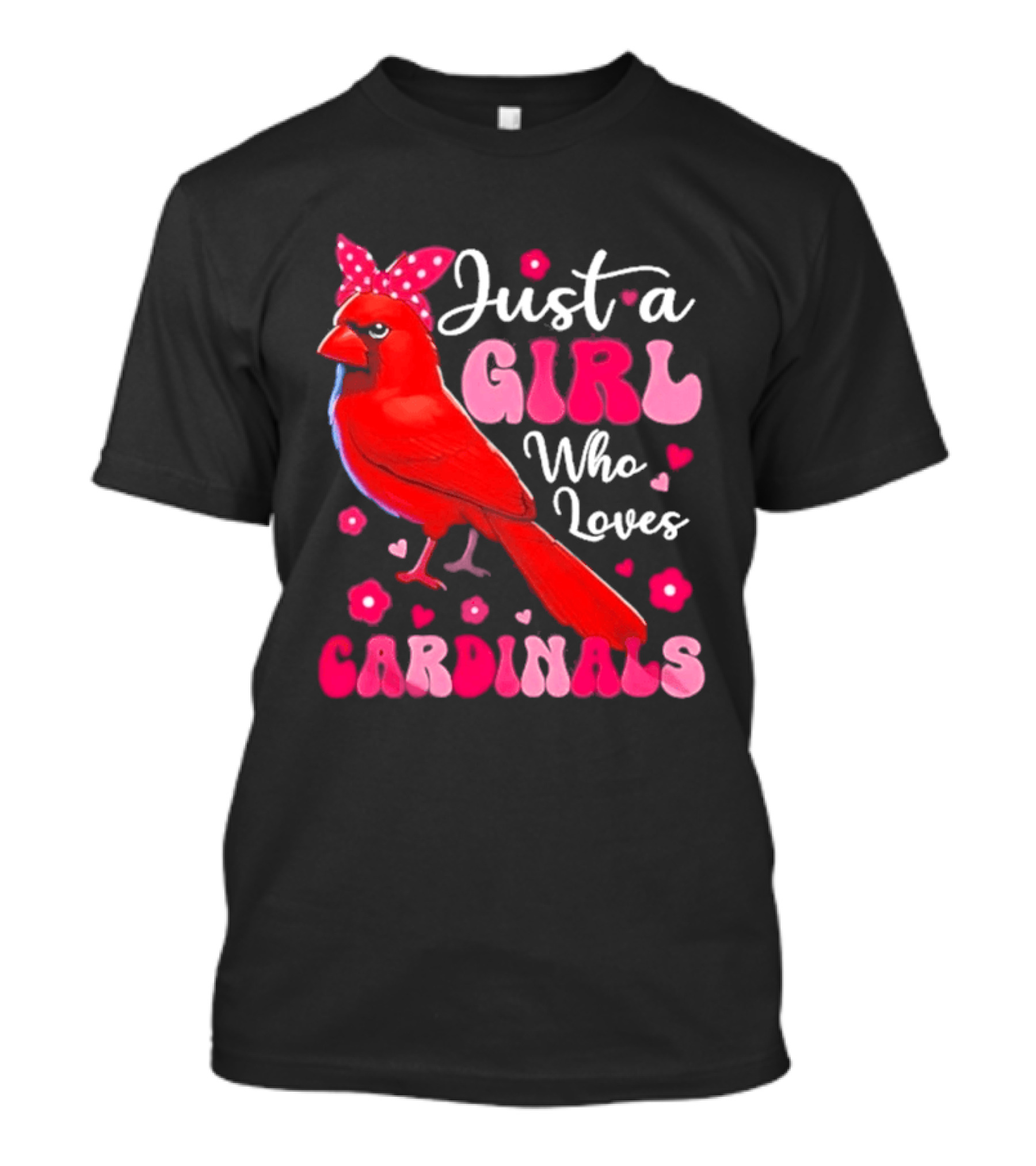 Just A Girl Who Loves Cardinals Cardinal Bird Cute Bow Pink Flowers Hearts T-Shirt