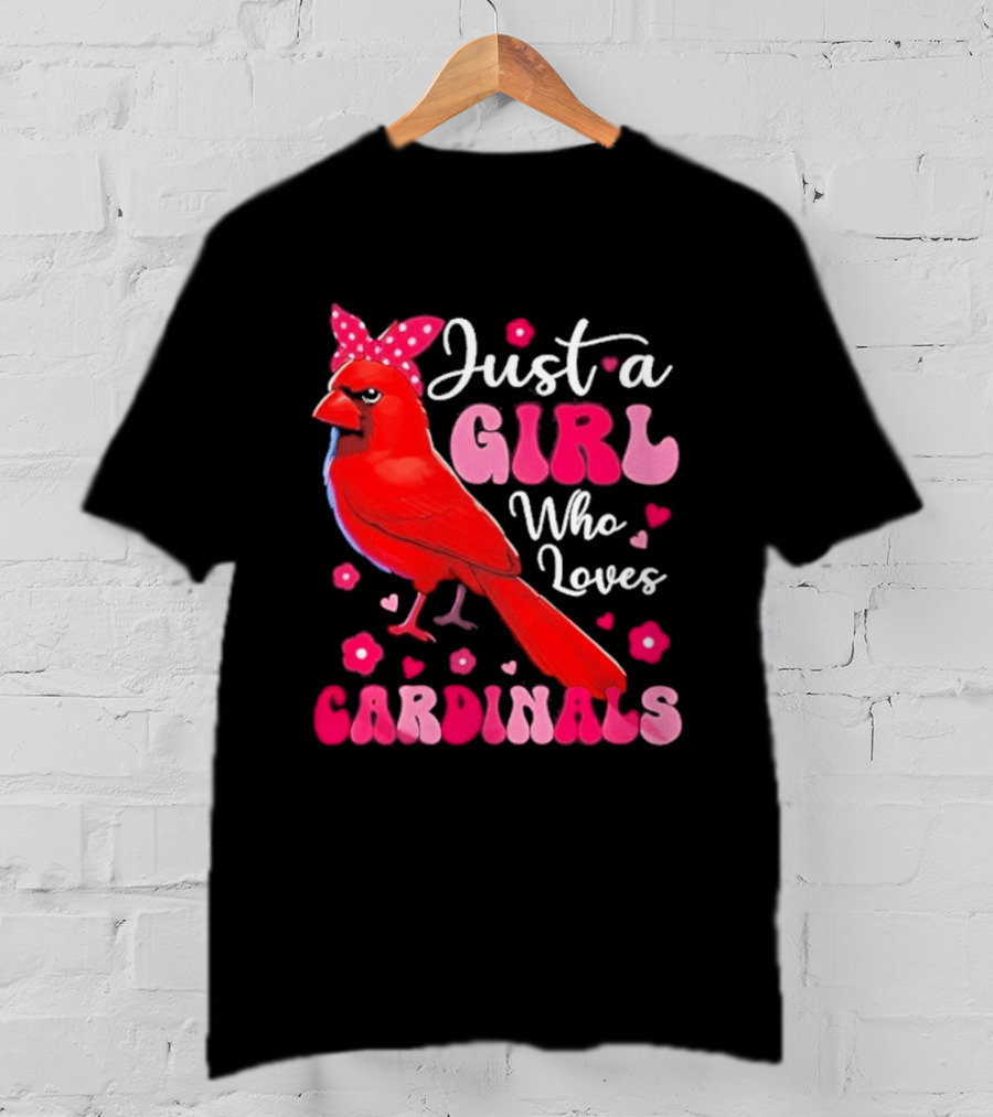 Just A Girl Who Loves Cardinals Cardinal Bird Cute Bow Pink Flowers Hearts T-Shirt