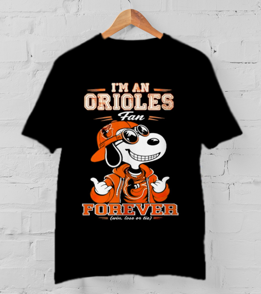 Snoopy I'm An Orioles Fan Forever Win Lose Or Tie T-Shirt