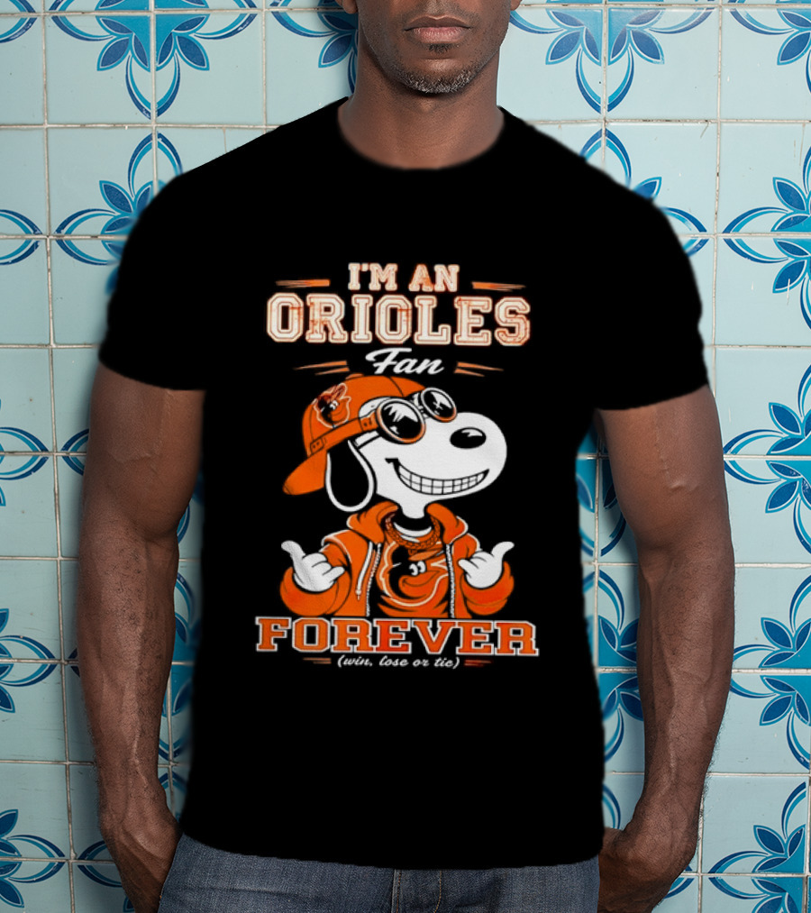 Snoopy I'm An Orioles Fan Forever Win Lose Or Tie T-Shirt