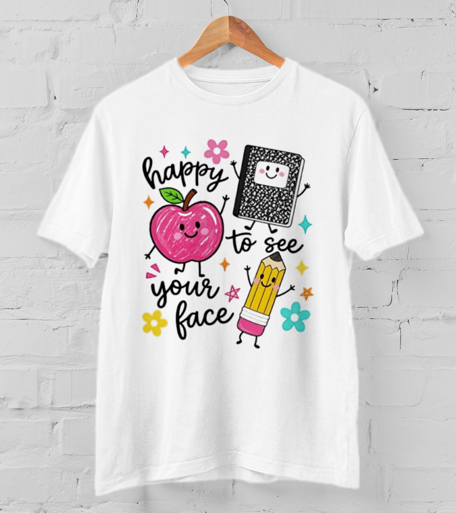 Happy To See Your Face Apple Pencil Notebook School Supplies Teacher T-Shirt