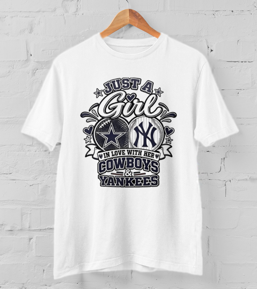 Just A Girl In Love With Her Cowboys Yankees T-Shirt