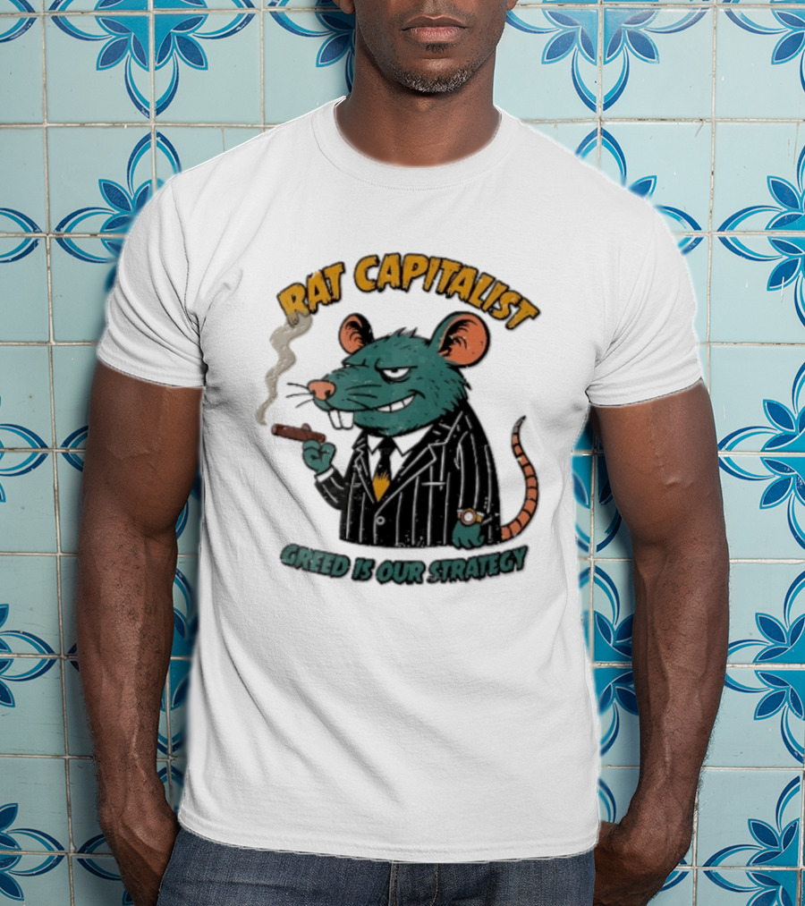Rat Capitalist Greed Is Our Strategy Cartoon Smoking Cigar Rodent Pinstripe Suit T-Shirt