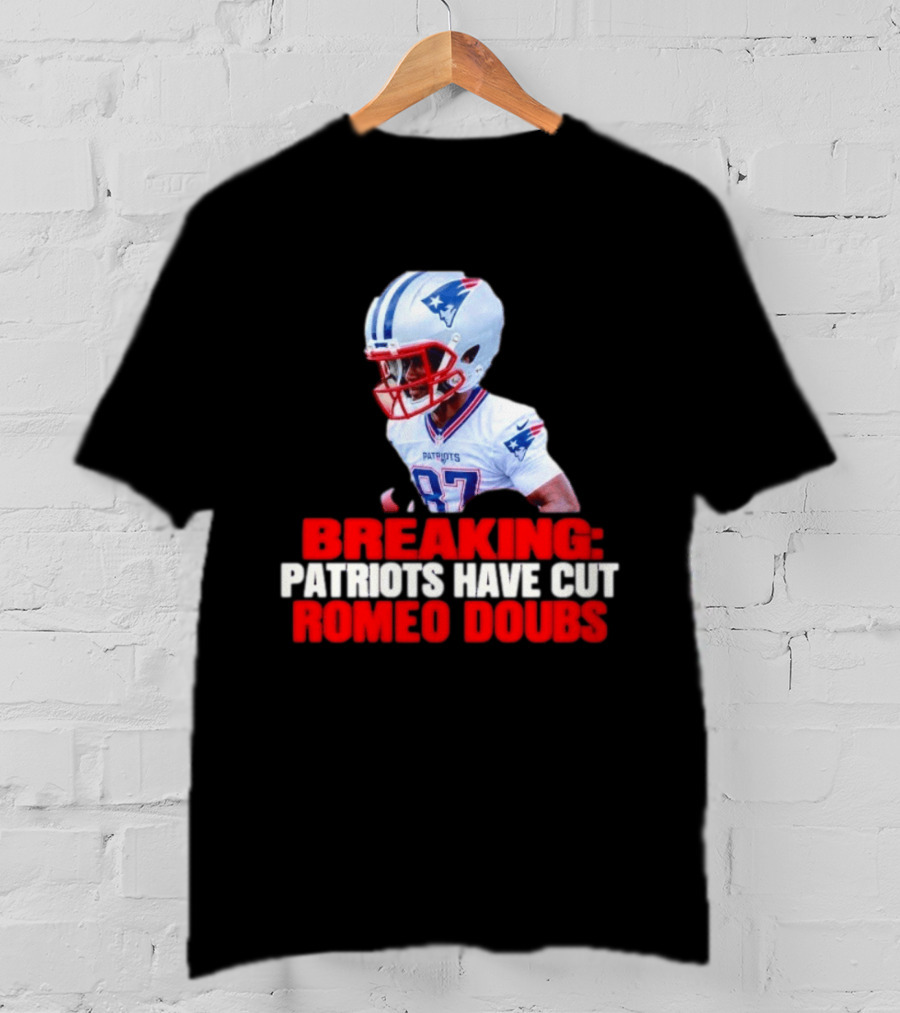 Breaking Patriots Have Cut Romeo Doubs 87 Football News T-Shirt