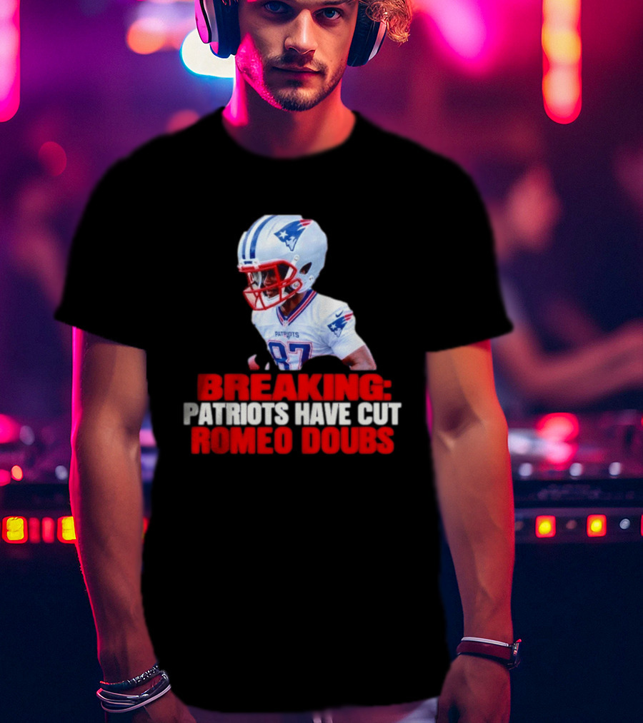 Breaking Patriots Have Cut Romeo Doubs 87 Football News T-Shirt