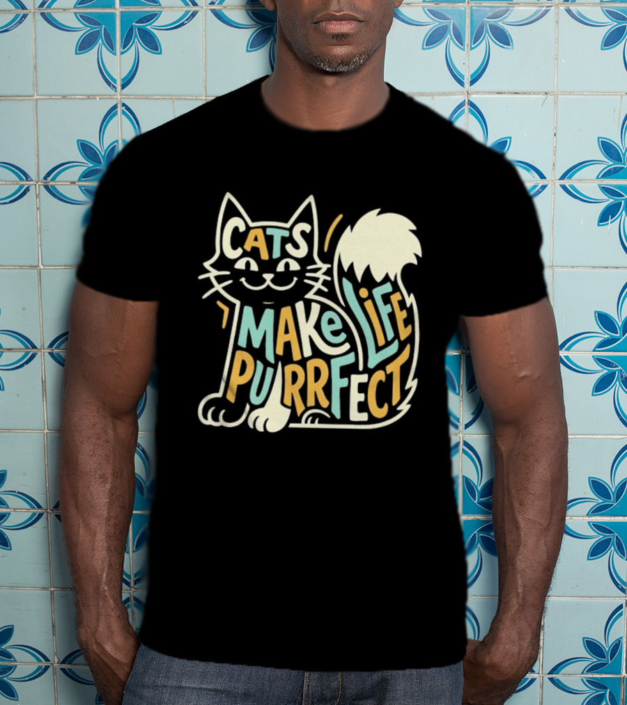 Cats Make Life Purrfect Feline Lover T-Shirt