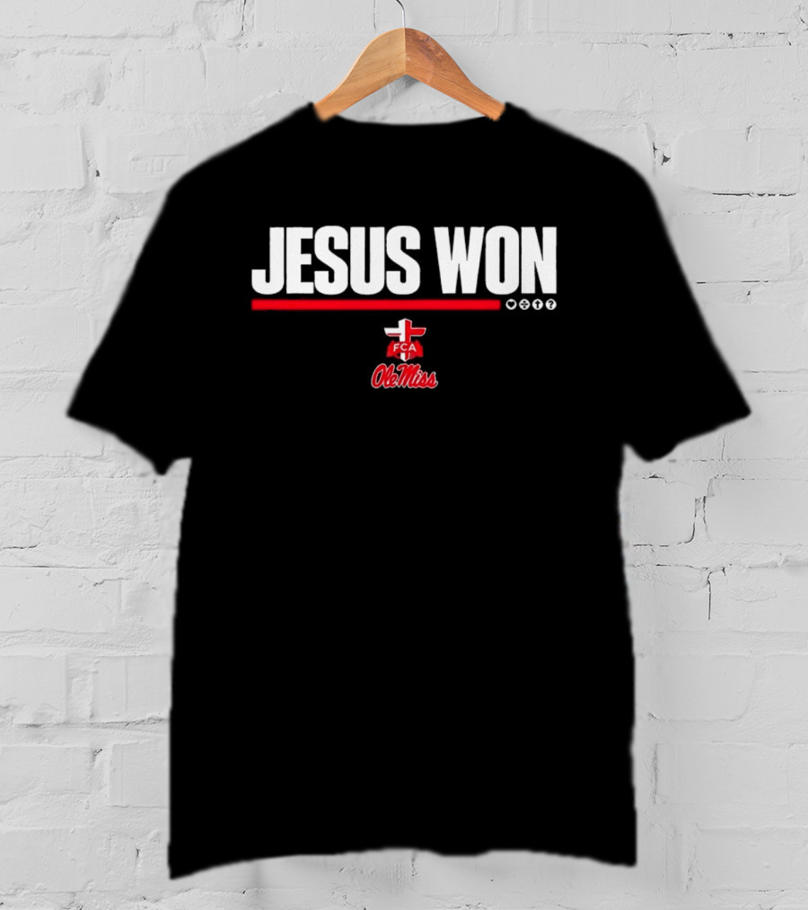 Jesus Won FCA Ole Miss University Of Mississippi T-Shirt