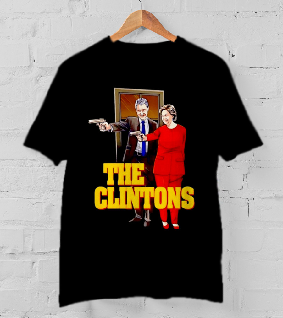 The Clintons Bill And Hillary With Guns T-Shirt