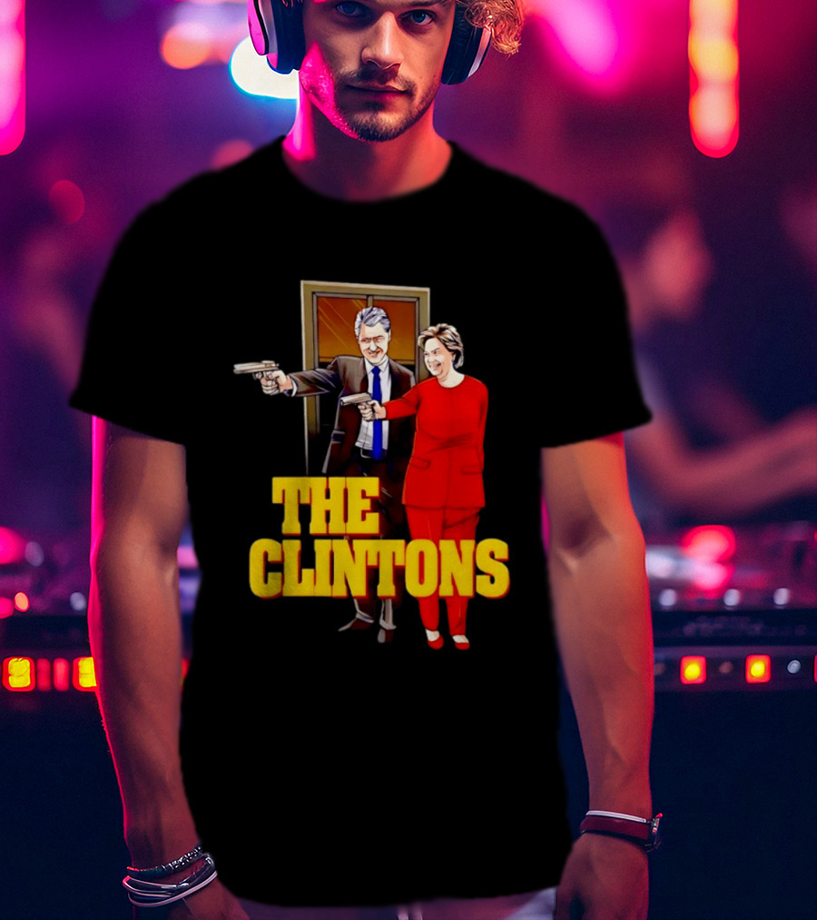 The Clintons Bill And Hillary With Guns T-Shirt