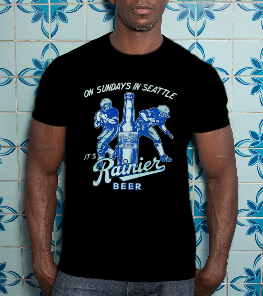 On Sundays In Seattle It's Rainier Beer Football Players And Bottle T-Shirt