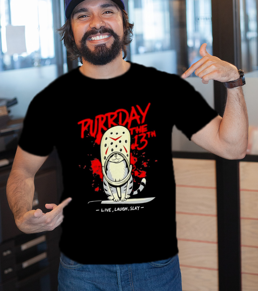 Purrday The 13th Cat Live Laugh Slay Slasher Movie T-Shirt