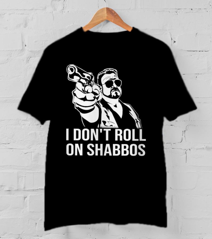 Walter Sobchak I Don't Roll On Shabbos The Big Lebowski Iconic Scene T-Shirt