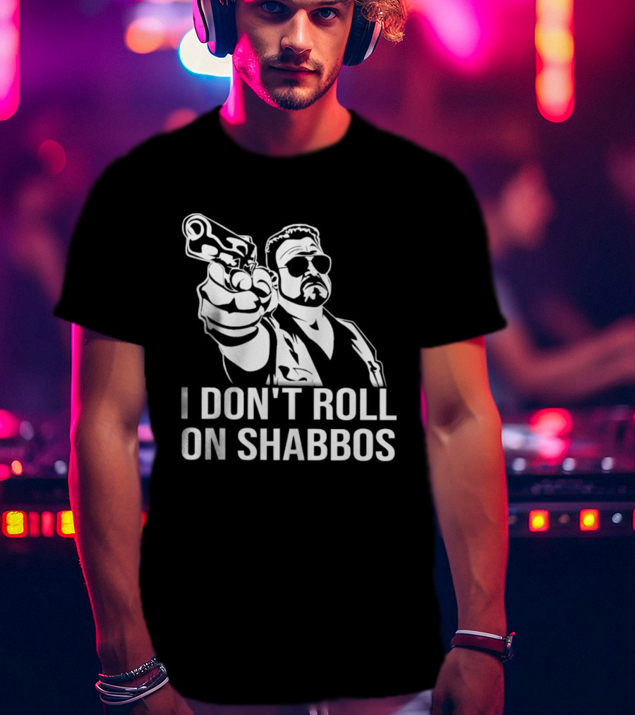 Walter Sobchak I Don't Roll On Shabbos The Big Lebowski Iconic Scene T-Shirt